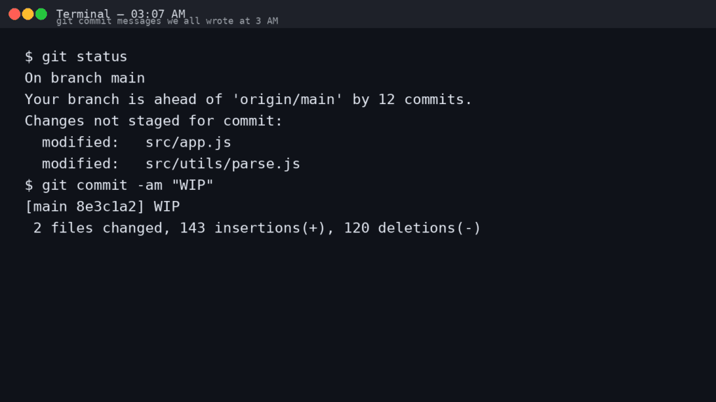 Git Commit Messages We All Wrote at 3 AM
