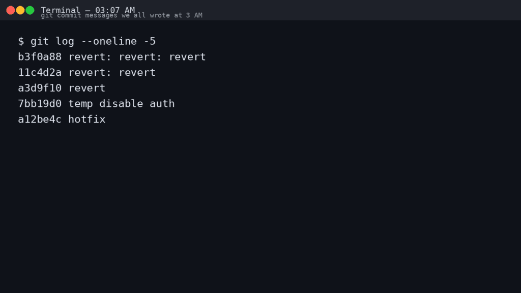 Git Commit Messages We All Wrote at 3 AM